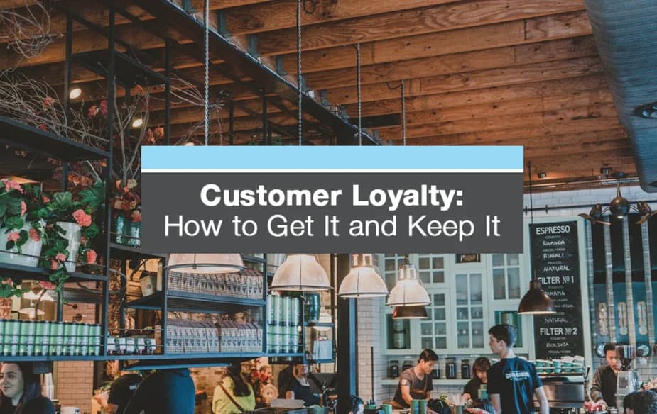 Restaurant Customer Loyalty: Get it and Keep it