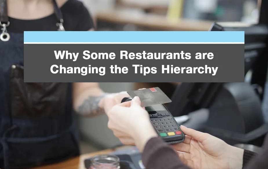 Why Some Restaurants are Changing the Tips Hierarchy