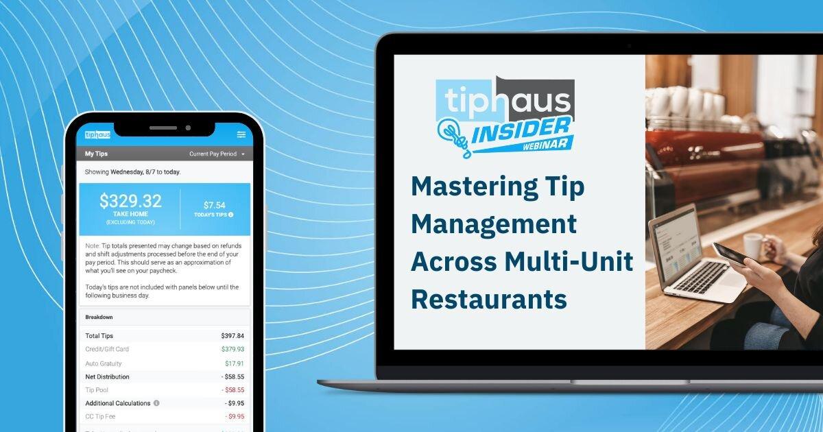 Join Our Free Webinar: Mastering Tip Management Across Multi-Unit Restaurants with TipHaus